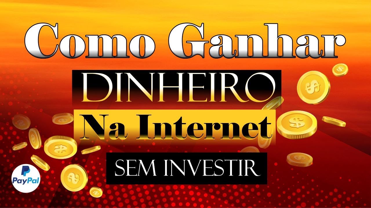 Como Ganhar Dinheiro na Internet Sem Investir - YouTube