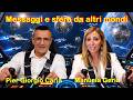 Messaggi e sfere da altri mondi. Pier Giorgio Caria e Manuela Geria. UFO, Space Force, Cover Up...