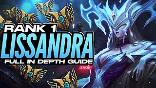 HOW TO PLAY LISSANDRA - FULL INDEPTH GUIDE - RANK 1 CHALLENGER MID