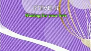 STEVIE B - Waiting for your love