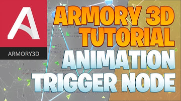 Animation trigger node - Armory 3D Tutorial
