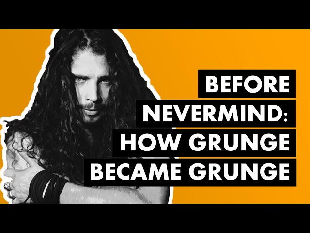 Before Nevermind: How Grunge Became Grunge class=