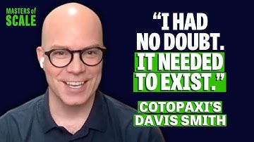 Cotopaxi’s Davis Smith: Lessons from scaling a mission-driven business  | Masters of Scale