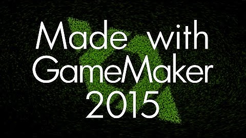 Made With GameMaker 2015