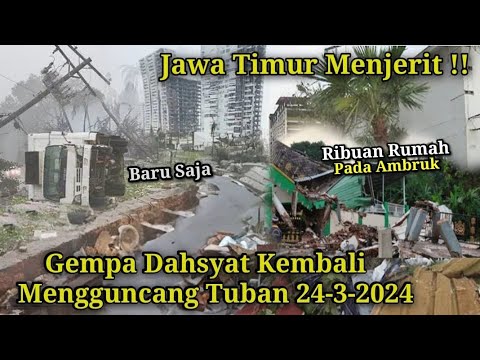 REKAMAN VIDEO GEMPA TUBAN HARI INI 24-3-2024,JATIM,JATENG &amp; JOGJA SEMUA BERGUNCANG DAHSYAT