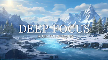 Deep Focus Music To Improve Concentration - 12 Hours of Ambient Study Music to Concentrate #634