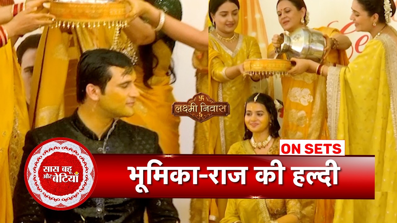 Lakshmi Niwas: Haldi Ceremony Of Bhumika & Raj, Family Taunts Radhika  | SBB