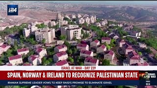 Israel slams decision by Norway, Spain and Ireland to recognize Palestinian state