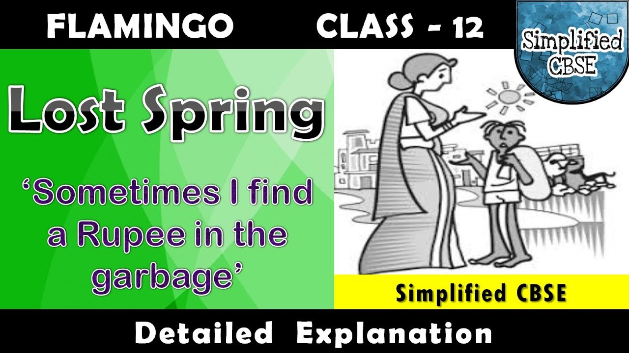 Lost Spring | Class 12 - Flamingo | Chapter 2 - Part 1 | Detailed Line by Line Explanation in Hindi