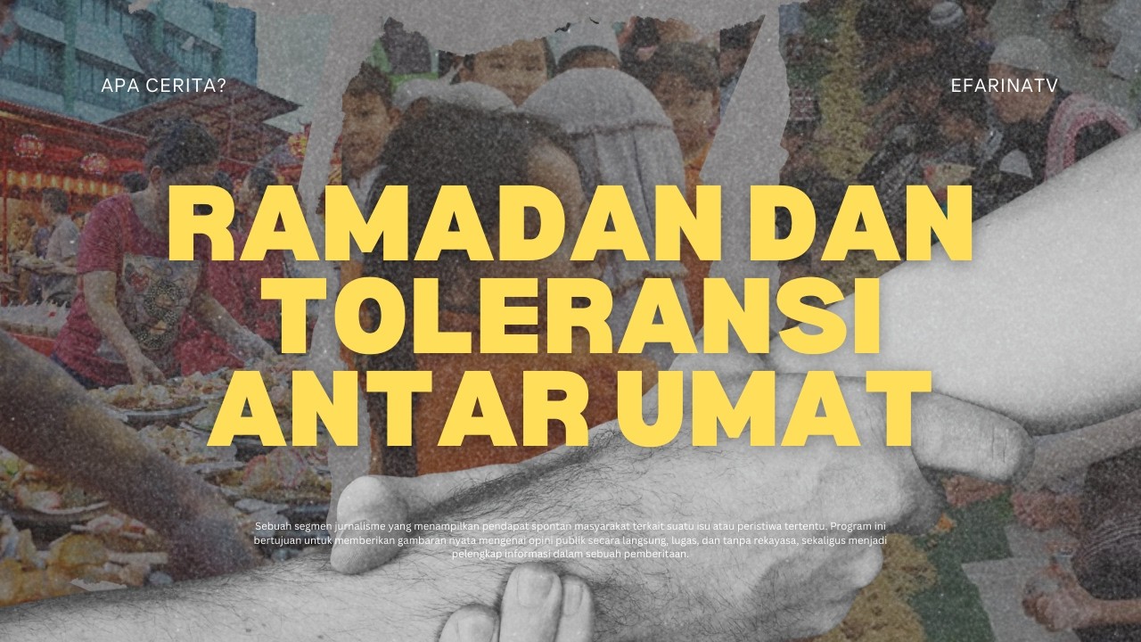 Ramadan dan Toleransi Antar Umat - APA CERITA?