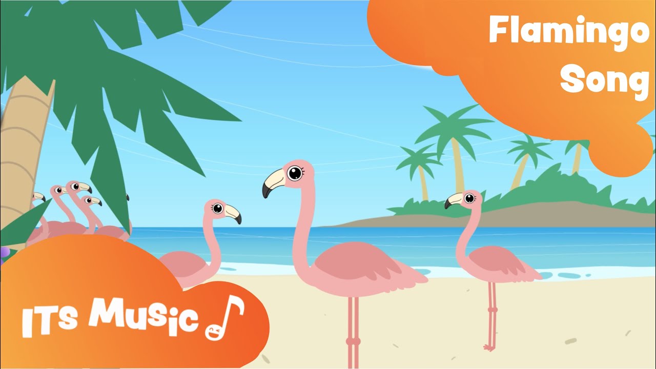 Flamingo Song  ITS Music Kids Songs