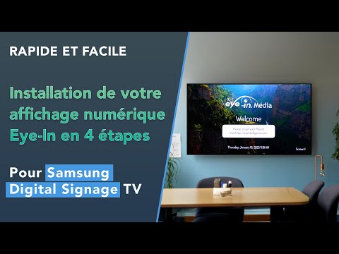 Configuration d'une TV Samsung Tizen avec le logiciel d'affichage numérique Eye-In Média