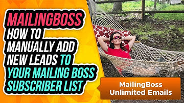 MailingBoss-How To Manually Add New Leads To Your MailingBoss Subscriber List