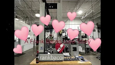 A Frank Bacon Love Story - Showing off Our Love fo...