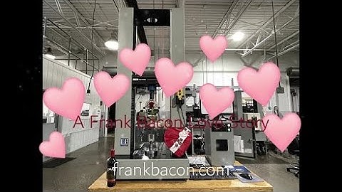 A Frank Bacon Love Story - Showing off Our Love for Tensile Testers & Testing Equipment - 2021