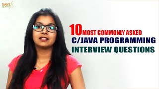 10 Most Commonly asked C/Java Programming Interview Questions | TalentSprint