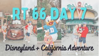 Route 66 | Day 7 | DISNEYLAND + California Adventure