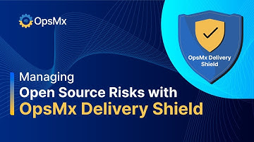 Managing Open Source Risks with OpsMx Delivery Shield: SBOM & Global Risk Management | OpsMx