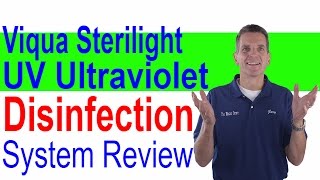 Viqua Sterilight (UV) Ultraviolet Disinfection System Review