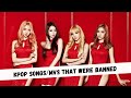 Part1 kpop songsmvs that were banned