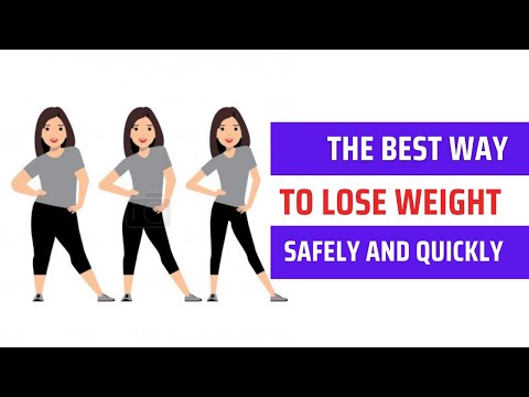 The Best Way to Lose Weight Safely and Quickly - How to Lose 10 lbs.or More Quickly and Safely