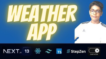 🔴 Let’s build a WEATHER APP with Next.js 13 (TypeScript, StepZen, Tailwind, Dark Mode, Rapid API)