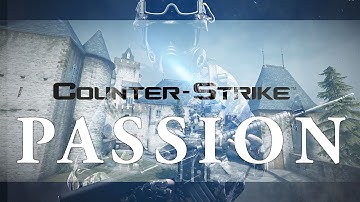 CS:GO | Counter-Strike: Passion | Motivational Movie