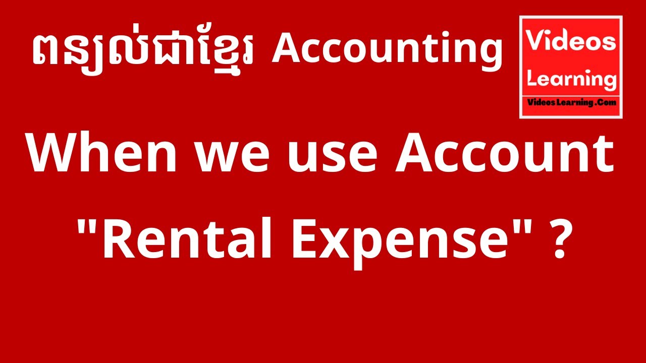 when use account "Rental Expense" ? #VideosLearning​.Com