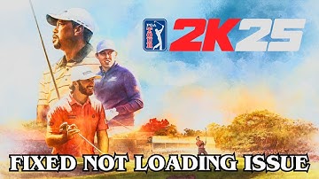 How To Fix PGA TOUR 2K25 Not Loading Error on Desktop