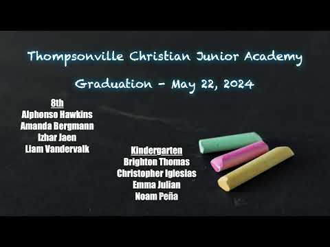 20240522 | Graduation | Thompsonville Christian Junior Academy
