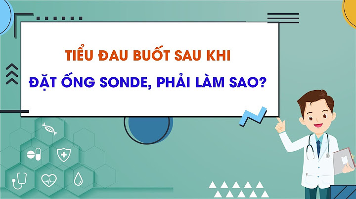 Hướng dẫn người bệnh có đặt sonde jjkhi xuất viện