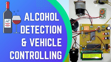 Alcohol Detection with Vehicle Controlling