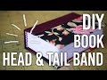 How To Sew a Head/Tail-band onto a Book - DIY