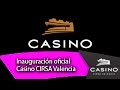 VÍDEO DE LA INAUGURACIÓN DEL CASINO CIRSA VALENCIA - YouTube