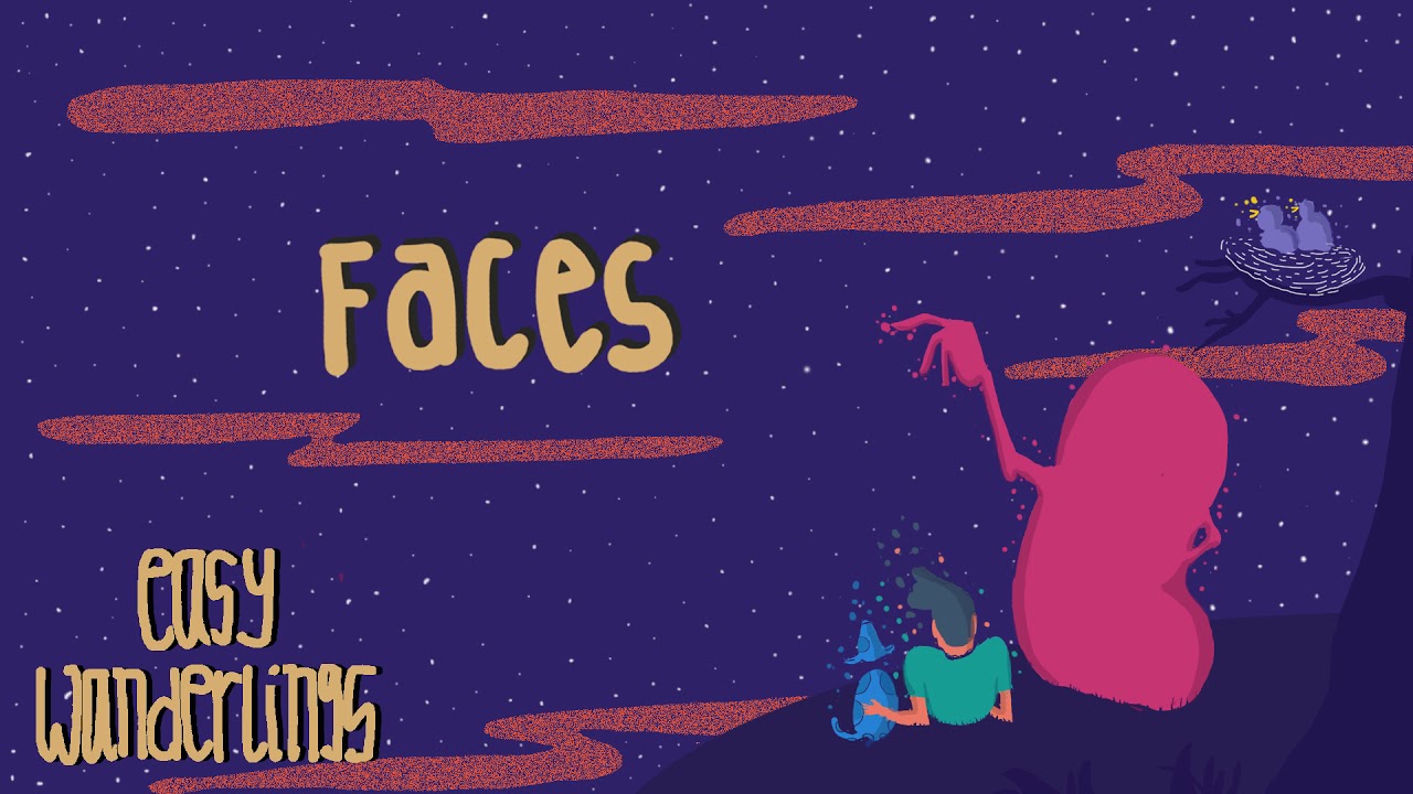 Watch Easy Wanderlings - Faces on YouTube Watch Easy Wanderlings - Faces on YouTube