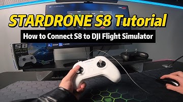 Tutorial for FPV beginners: How to Connect STARDRONE S8 to DJI Flight Simulator