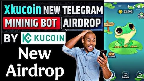 Xkucoin The New Telegram Airdrop Like Dogs | frog trader kucoin exchange airdrop | Crypto Airdrop