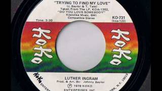 Luther Ingram - Trying To Find My Love