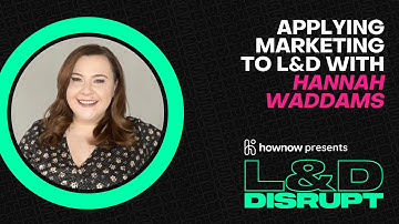 Applying Marketing to L&D with Hannah Waddams | Ep. 13 | L&D Disrupt