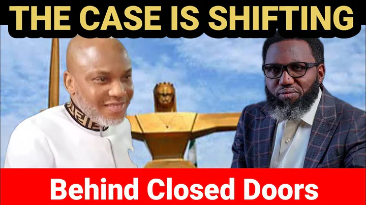 Behind Closed Doors: Why Nnamdi Kanu’s Case Is Taking a New Turn