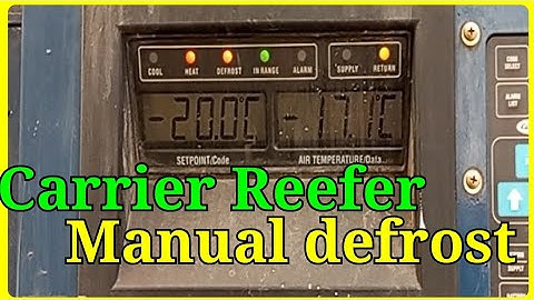 Manually Defrosting a Carrier Reefer - A How-To Guide