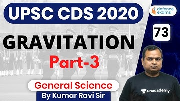 11:30 AM - UPSC CDS 2 2020 Preparation | Physics by Kumar Ravi | Gravitation (Part-3)