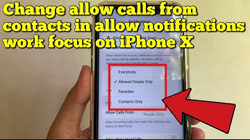 How to change allow calls from contacts in allow notifications work focus on iPhone X