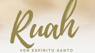cancion RUAH ven espiritu santo