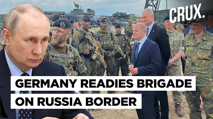 "Don't Even Think About Testing NATO Article 5” Germany Warns Russia As Brigade Troops In Lithuania - DayDayNews