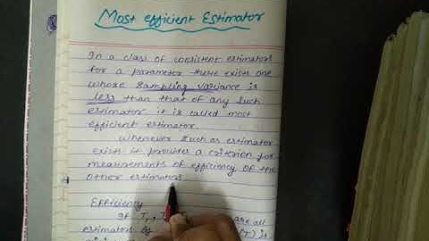 Most efficient estimator and efficiency in probability and statistics