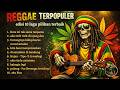 Paling Pas Di Telinga! 10 Lagu Roots Reggae Modern (Must Reggae Mid-Tempo 2026)
