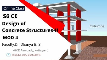 Design of Concrete Structures–II Module-4 Part-1 | S6 Civil Engineering KTU Online Class
