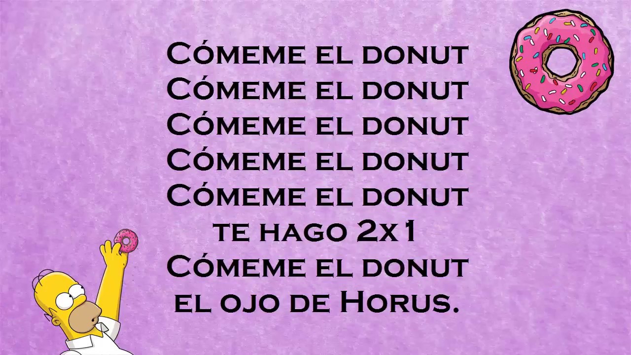 Comeme El Donut Letra Completa Youtube