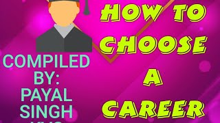 HOW TO CHOOSE A CAREER
